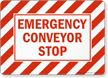 Emergency Conveyor Stop Sign