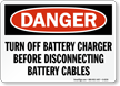 Danger Battery Charger Disconnecting Cables Sign