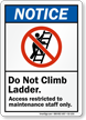 Do Not Climb Ladder Notice Sign