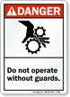 Do Not Operate Without Guards ANSI Sign