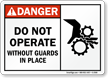 Danger Do Not Operate Guards Sign