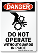 Do Not Operate Without Guards (graphic) Sign