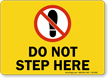 Do Not Step Here Sign
