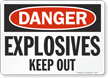 Explosives Keep Out OSHA Danger Sign