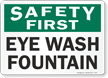 Safety First Eye Wash Fountain Sign
