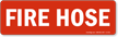 Fire Hose Sign (white on red) Sign (horizontal)