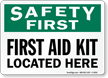 First Aid Kit Located Here Sign