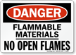 Danger Flammable Materials No Open Flames Sign