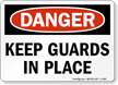 Keep Guards In Place Sign