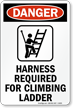 Harness Required For Climbing Ladder Danger Sign