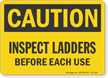 Inspect Ladder Before Each Use Caution Sign