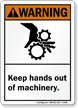 Keep Hands Out Of Machinery Warning Sign