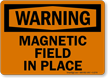 Warning Magnetic Field In Place Sign