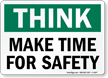 Think Make Time Safety Sign