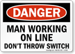 Danger: Man Working on Line Sign