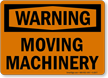 Warning Moving Machinery Sign