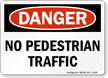 Danger No Pedestrian Traffic Sign