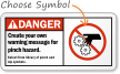 Create your warning message pinch hazard Sign