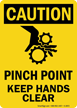 Caution Pinch Point Keep Hands Clear Sign