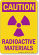 Caution Radioactive Materials Sign