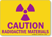 Caution Radioactive Materials Sign