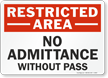 Restricted Area: No Admittance Without Pass