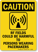 RF Fields Harmful To Pacemaker Wearers Caution Sign