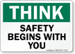 Think Safety Begins With You Sign