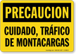 Spanish Cuidado, Trafico De Motacargas Sign