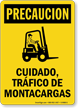 Spanish Trafico De Motacargas, Watch For Forklift Sign