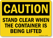 Stand Clear When Container Being Lifted OSHA Sign