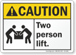 Two Person Lift ANSI Caution Sign