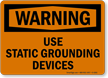Warning: Use Static Grounding Devices