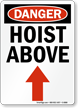 Danger Hoist Above Vertical Sign