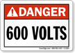 Danger (ANSI) 600 Volts Sign
