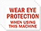 Wear Eye Protection When Using Machine Labels