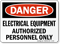 Best-Selling Electrical Equipment Authorized Personnel Danger Sign