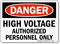 Danger High Voltage Authorized Personnel Sign