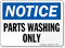 Parts Washing Only OSHA Notice Sign