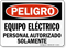 Spanish Peligro Equipo Electrico, Personal Autorizado Solamente Sign
