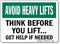 Think Before You Lift Avoid Heavy Lifts Sign